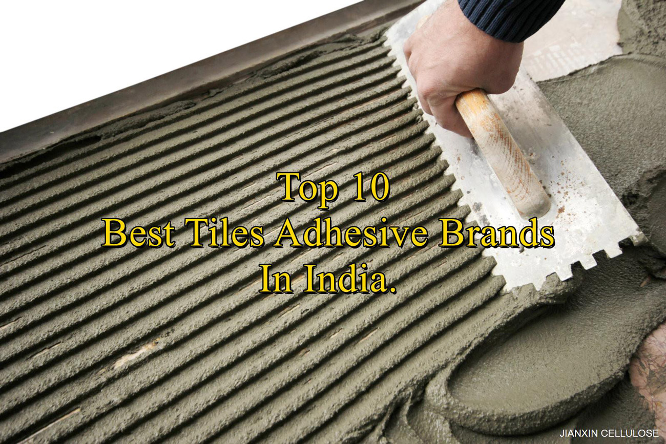 Top 10 Best Tiles Adhesive Brands In India
